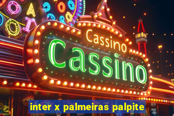 inter x palmeiras palpite